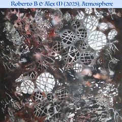 Atmosphere 1 - Roberto B & Alex M