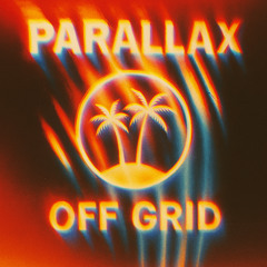 Parallax - Off Grid (Prod by Tomek zyl music)