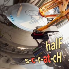 halF s-c-r-at-cH