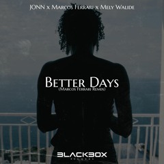 JONN x Marcos Ferrari x Mely Walide - Better Days