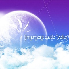 Firmament Castle "Velier" ~ueotan~
