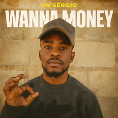 Wanna Money