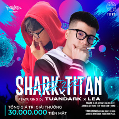 [ SHARK X TITAN ] - DON'T LET YOUR DREAMS BE DREAMS - LEA X TUANDARK