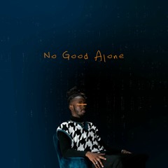 No Good Alone - JERUB
