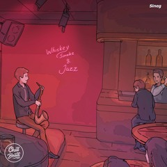 Sineg - Whiskey, Smoke And Jazz [LISTEN ON SPOTIFY]