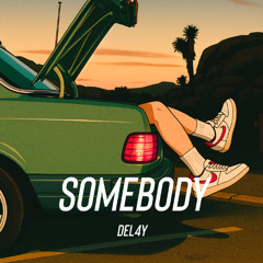 Somebody