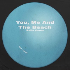 You, Me & The Beach