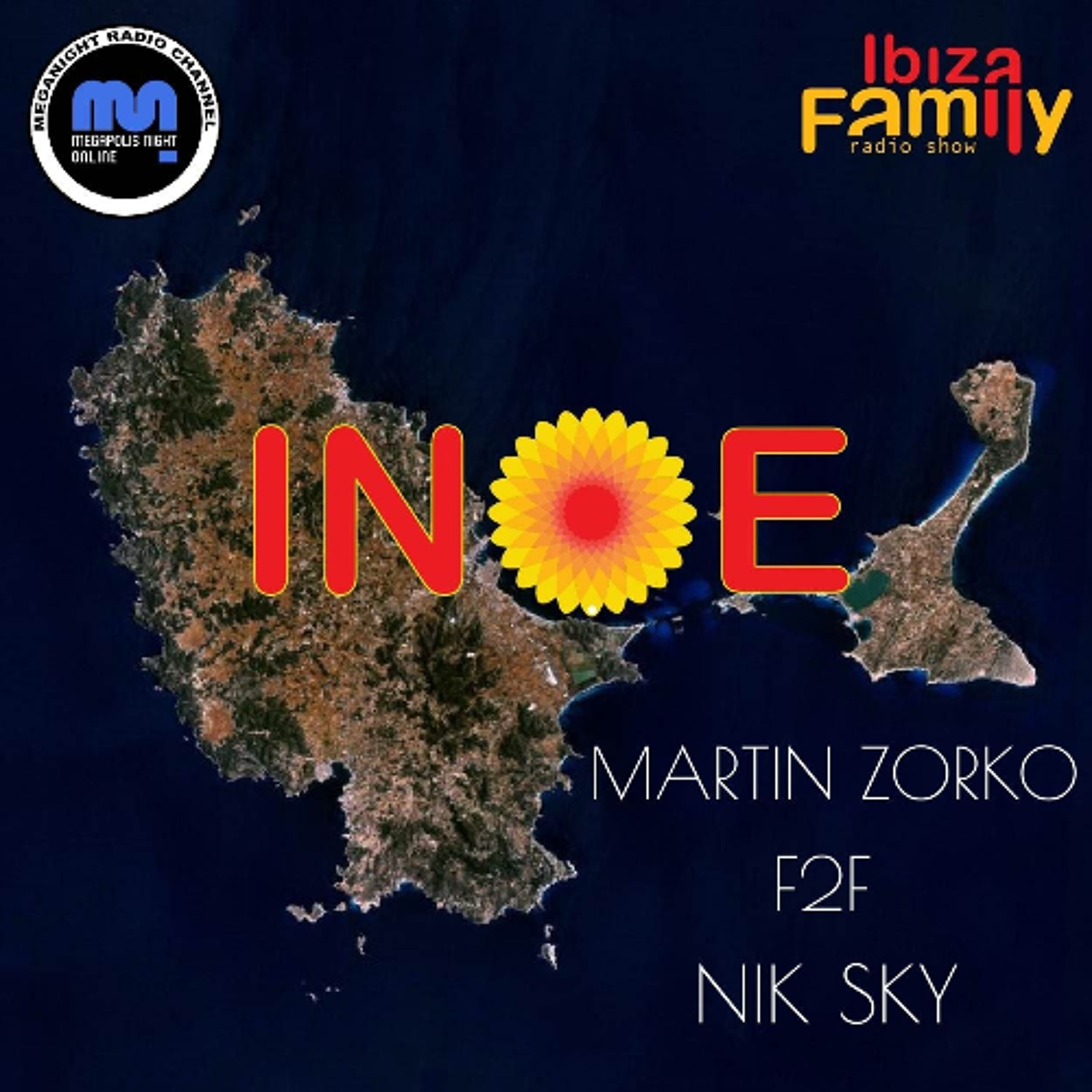 MARTIN ZORKO F2F NIK SKY - MERCADILLO SANT JORDI (04.04.26) - PART 2  - COLLABORATIONS  | INOE radioshow by IBIZAFAMILY | MEGANIGHT RADIO | 02.05.26 | #324