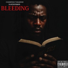 Bleeding - Chaarataza Thalmayad x Shadayawar