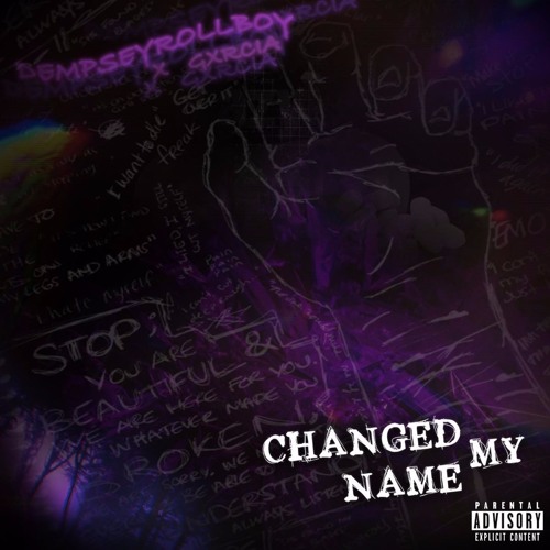 Changed My Name (feat. Gxrcia)
