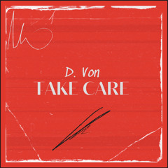 Take Care - (Prod. By Jumpace Beats / ShawnAdamsMusic)