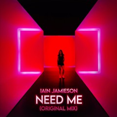 Need Me (Extended Club Mix)
