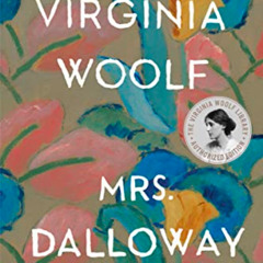 [READ] KINDLE 📒 Mrs. Dalloway by  Virginia Woolf EPUB KINDLE PDF EBOOK