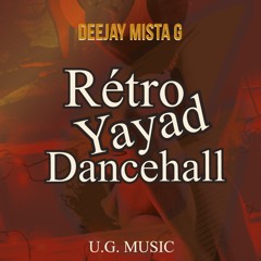Dj Mista G - RetroyayadancehalL