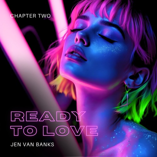 Ready to love - Chapter Two