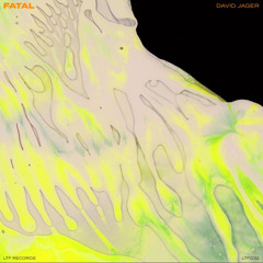 David Jager - Fatal (LTF Records).wav