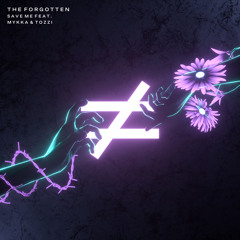 The Forgotten - Save Me (Feat. MYKKA & TOZZI)