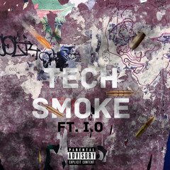 Tech Smoke ft. I.O