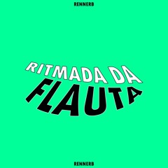 Ritmada da Flauta (Prod @Rennerb)
