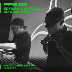 FFS Live: Ed Rush & Optical w/ RymeTyme — Virus at The Steel Yard — 01.02.2020