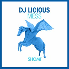 DJ Licious - Mess