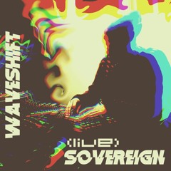 WAVESHIFT 02 - Sovereign(Live)