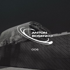 VORTEX INVITES 006: Anton Bosenko