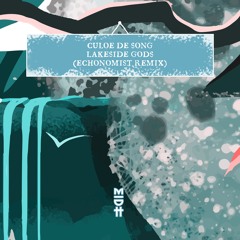 Culoe De Song - Lakeside Gods (Echonomist Remix)