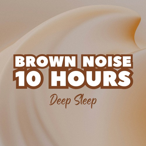 Brown Noise 10 Hours Sleep Sounds
