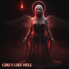 Girl’s Like Hell [ Dark Trap ]