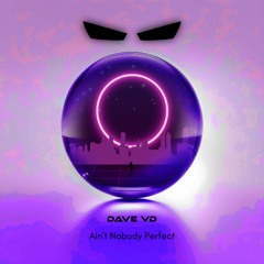 Ain't Nobody Perfect (Synthpop)
