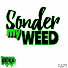 Sonder My Weed