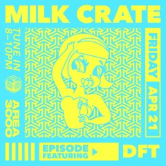 Milk Crate w. DFT - 21 April 2023