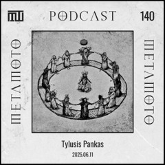 MMP140 - Tylusis Pankas - META MOTO PODCAST