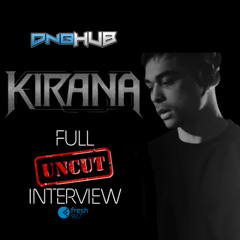 DNBHUB - Kirana - Full UNCUT Interview