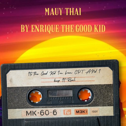 MAUY THAI ☯ By Enrique The Good Kid Prod by prodby.pikachu