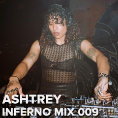 INFERNO MIX 009 - ASHTREY