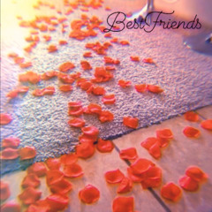 BestFriend {Prod. By BnchyBeats}