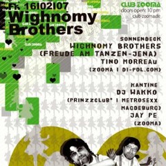 Wighnomy Brothers - Live at Club Zooma, Plauen 16-02-2007