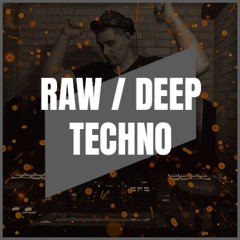 RAW / DEEP TECHNO | MIX 032 | 131-143BPM