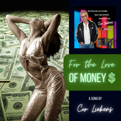 For the Love of Money