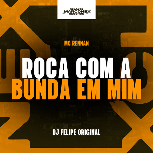 Roça com a Bunda em Mim