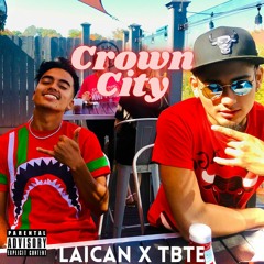 Crown City - Laican x TBTE (prod. Juan the DJ)