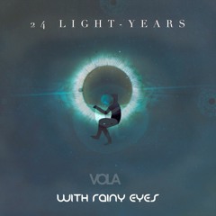 24 Light - Years (With Rainy Eyes Remix)