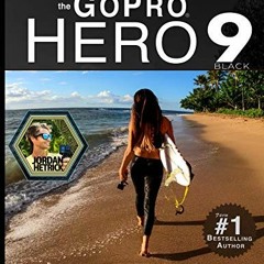 Open PDF GoPro: How To Use The GoPro HERO 9 Black by  Jordan Hetrick