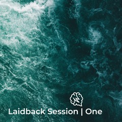 Laidback Session | One