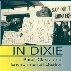 [PDF⚡READ❤ONLINE]  Dumping In Dixie: Race, Class, And Environmental Quality, Third Edition