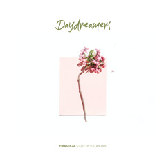 Premiere: Firastical - Story of You and Me [Daydreamers]