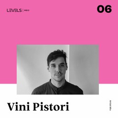 LEVELS REC | Artist Mix 06 - Vini Pistori