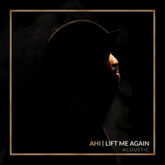 Lift Me Again (Acoustic)